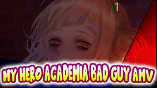 Bad Guy | Himiko Toga_1