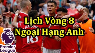 Lịch Thi Đấu Ngoại Hạng Anh Vòng 8 - Bảng Xếp Hạng - Premier League Matchday 8