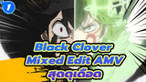 [Black Clover/AMV ตัดต่อสุดดุเดือด] แอสต้า: "ที่นี่ ตอนนี้ จงก้าวข้ามขีดจำกัดซะ"_1