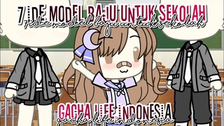 7 ide model baju untuk sekolah || Gacha Life Indonesia || Hernaa_ ChanZx