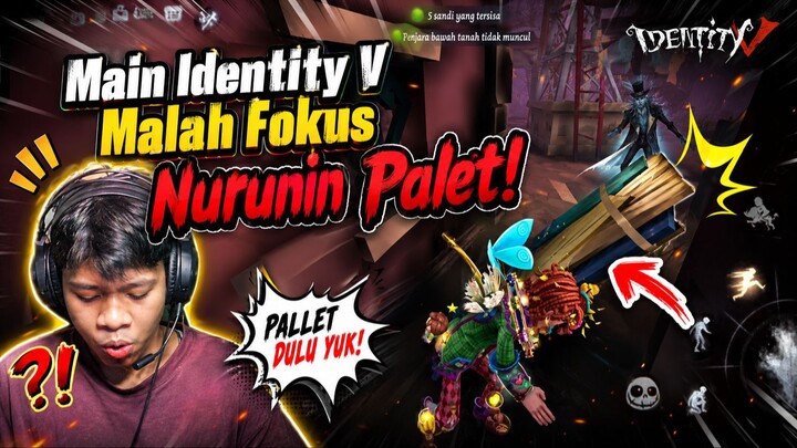 Main Identity V Malah Fokus Nurunin Palet!