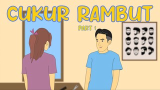 GARA GARA CUKUR RAMBUT PART 1 - ANIMASI UNUY DESIGN