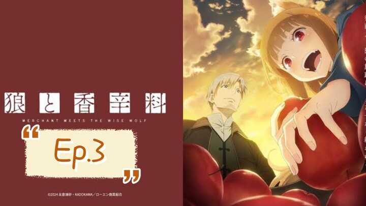 Spice and Wolf: Merchant Meets the Wise Wolf (Episode 3) Eng sub