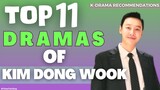 11 BEST DRAMAS OF KIM DONG WOOK (UPDATED 2023)