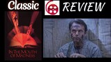 In The Mouth Of Madness (1994) Classic Film Review