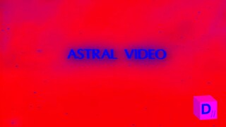 Astral Video in Deep Major