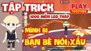 Play Together | MÌNH TẬP TRICK LEO 1000 ĐIỂM THÁP VÔ CỰC