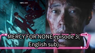 MERCY FOR NONE 2025 episode 3 (English sub)