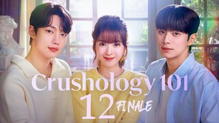 🇰🇷EP 12 FINALE | Crushology 101 (2025)[EngSub]