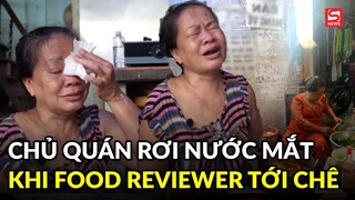 Chủ quán ăn nhỏ rơi nước mắt khi food reviewer tới chê: Đã bán 37 năm