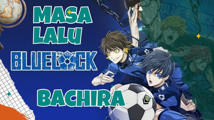 Kisah Masa Lalu Bachira dalam Blue Lock