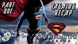 SUPERMAN RETURNS - PART ONE | TAGALOG RECAP | Juan's Viewpoint Movie Recaps