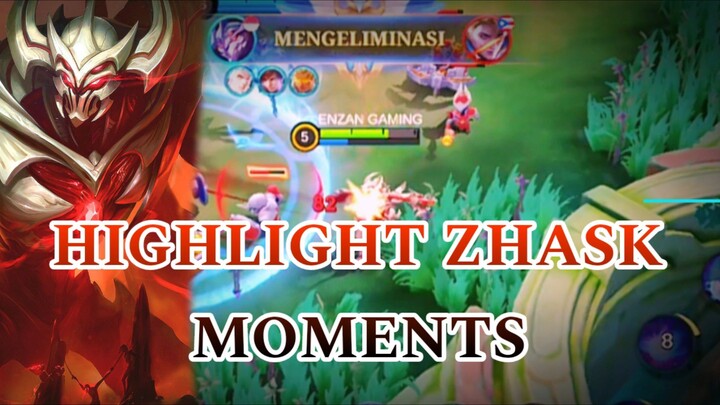 HIGHLIGHT ZHASK MOMENTS