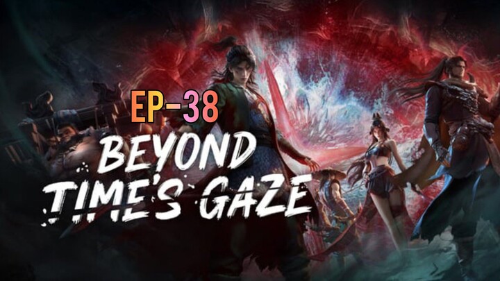 Beyond Time s Gaze Ep-38 Sub Indo