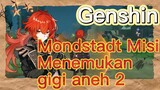 Mondstadt Misi Menemukan gigi aneh 2