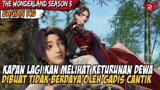 NIAT INGIN SOMBONG XING YUN MALAH DIMANJA MAJA OLEH XU WANG - Alur Cerita Wonderland Part 140