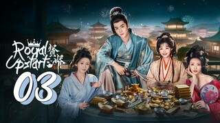[Eng sub] Royal Upstart Episode 03