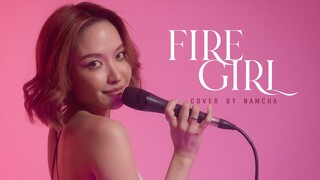 FIRE GIRL (Original FIRE BOY - PP Krit) cover by Namcha I น้ำชา ชีรณัฐ