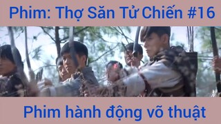 Phim Hành Động Thợ Săn Tử Chiến #16