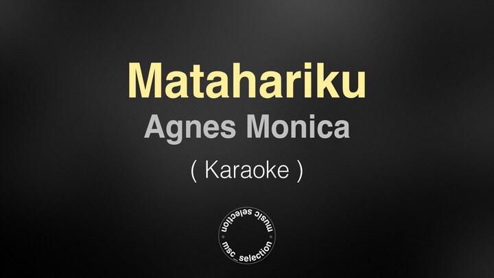 Matahariku - Agnes Monica (Karaoke)