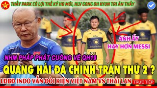🔥NHM PHÁP PHÁT CUỒNG, QUANG HẢI LẠI ĐÁ CHÍNH TRẬN 2, THẦY PARK CÓ LỢI THẾ ĐÀM PHÁN HĐ MỚI VỚI VFF