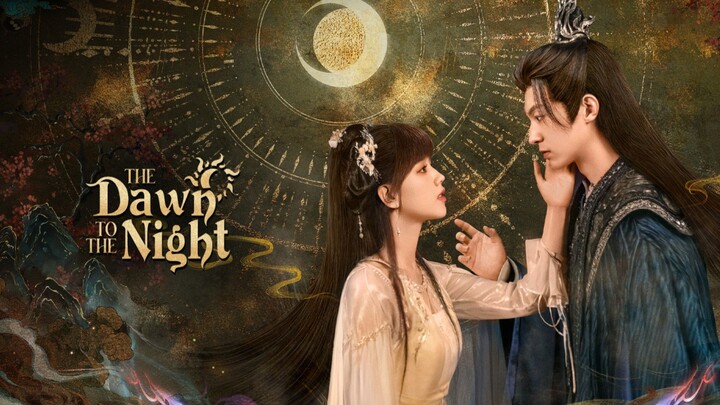 Drama China The Dawn To The Night - Mini Series Episode 03 Subtitle Indonesia