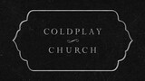Coldplay - Church (Official Lyric Video)
