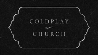 Coldplay - Church (Official Lyric Video)