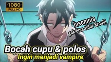 Bocah cupu & polos bercita-cita ingin menjadi vampir - alur cerita anime