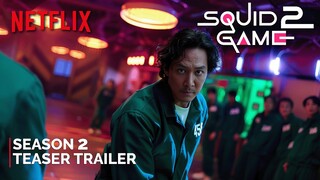 Squid Game Season 2 (2024) | Teaser Trailer | NETFLIX | squid game season 2 trailer (4K)