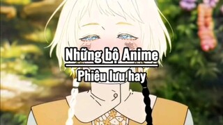Những bộ anime phiêu lưu hay đáng xem