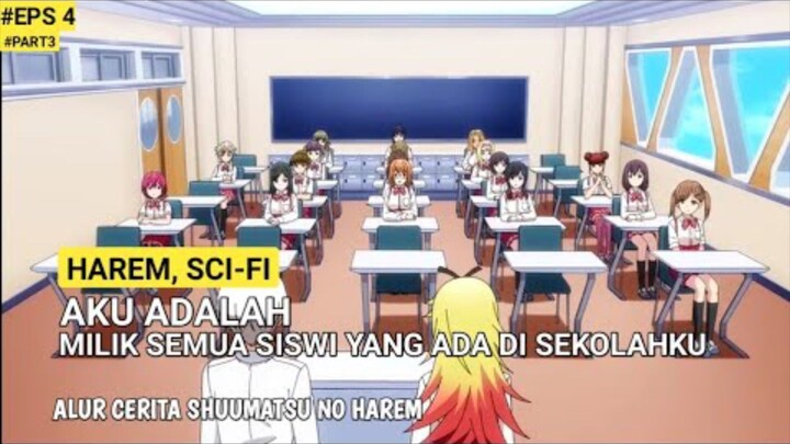 ALUR CERITA ANIME SHUUMATSU NO HAREM PART 3 - KETIKA SATU PRIA MILIK SEMUA WANITA DI SEKOLAHNYA