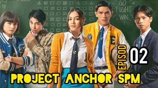 Project Anchor SPM 2021 EP02