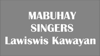 MABUHAY SINGERS // LAWISWIS KAWAYAN