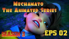 Mechamato The Animated Series Season 3 - Episode 02- Subtitle Indonesia