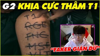 G2 khịa T1 khi biết Faker rất giận, Biến Faker trở thành khoảng trống - LMHT - LOL - Skin - Montage