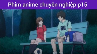 Phim anime chuyên nghiệp p15