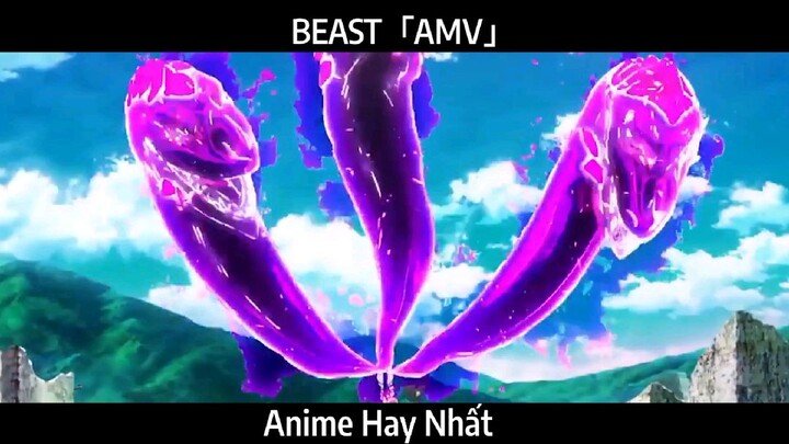 BEAST「AMV」Hay Nhất