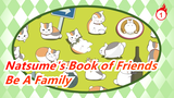 [Natsume's Book of Friends] Be A Family!_1