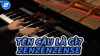 Tên cậu là gì?|[Animenz]Zenzenzense OST Bản Piano 4K_2