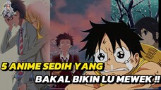 5 ANIME SAD YANG BAKALAN BIKIN DADA LU NYESEK ‼️