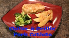 Chillin' n' Grillin' - Pork Cutlets