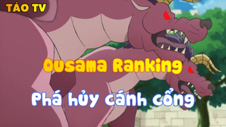 Ousama Ranking_Phá hủy cánh cổng