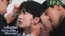 🇰🇷 [BL] I'd Rather Quit Than Die, Director! EP01~05 (2025)