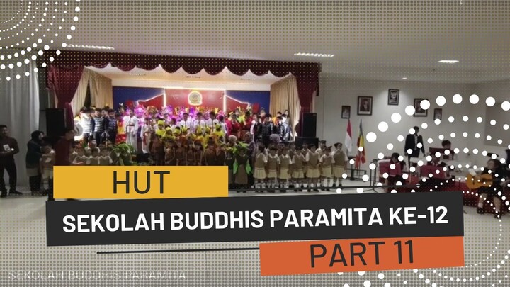 HUT Sekolah Buddhis Paramita Ke-12 - PART 11 (3 April 2023)