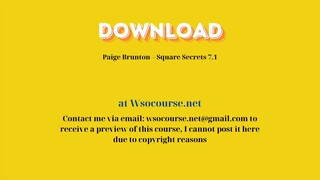 Paige Brunton – Square Secrets 7.1 – Free Download Courses