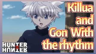 Killua and Gon With the rhythm