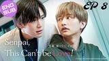 🇯🇵 Senpai, This Can't be Loved | HD Episode 8 (Finale) ~ [English Sub]