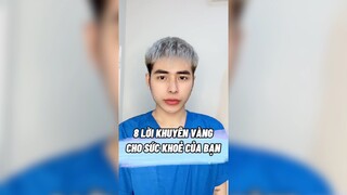 8 lời khuyên vàng cho sức khoẻ của bạn