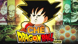 DRAGON BALL SUPER | KHÔNG CHÊ KHÔNG VỀ!